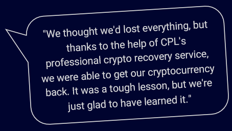 "Losing our cryptocurrency was a wake-up call, but recovering it was a reminder that even in the darkest moments, there's always hope. We're more grateful than ever for our digital assets and more committed to protecting them."